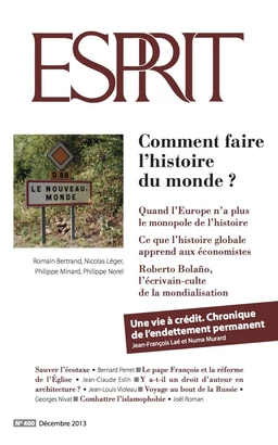 Esprit décembre 2013 - Comment faire l'histoire du monde ?