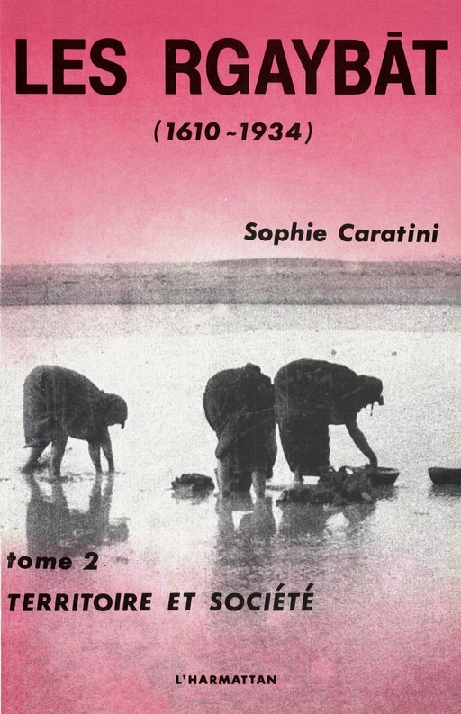 Les Rgaybat (1610-1934) - Sophie Caratini - Editions L'Harmattan