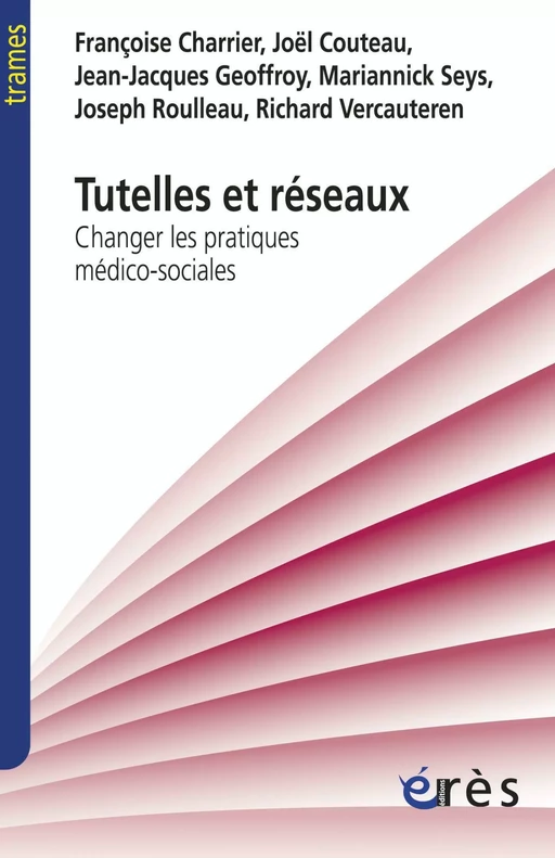 Tutelles et réseaux - Françoise CHARRIER, Joël Couteau, Jean-Jacques Geoffroy - Eres