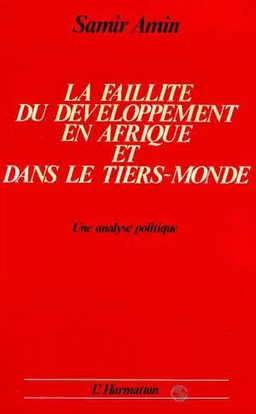 La faillite du développement en Afrique et dans le Tiers Monde