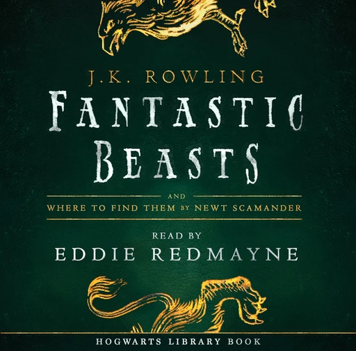 Fantastic Beasts and Where to Find Them - J.K. Rowling - Pottermore Audio