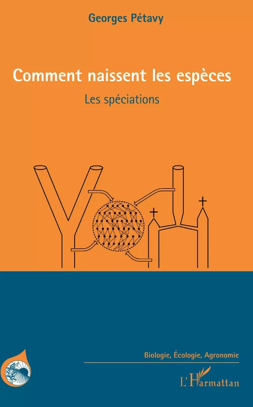 Comment naissent les espèces - Georges Pétavy - Editions L'Harmattan