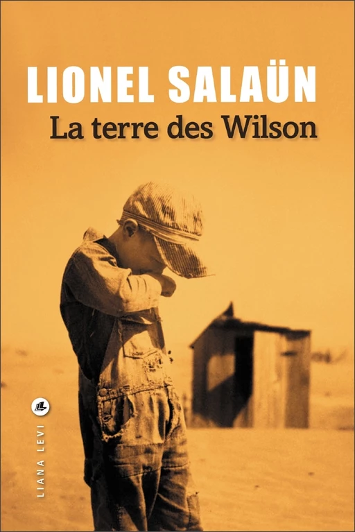 La Terre des Wilson - Lionel SALAÜN - LIANA LEVI