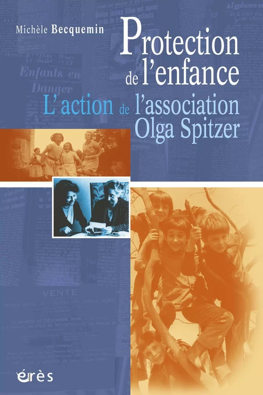 Protection de l'enfance : l'action de l'association Olga Spitzer - Michèle BECQUEMIN - Eres