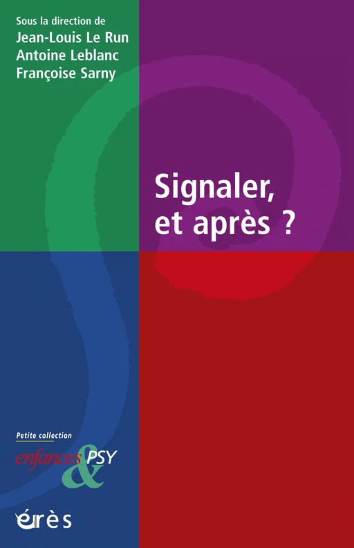 Signaler et après ? - Jean-Louis Le Run, Antoine LEBLANC, Francoise SARNY - Eres