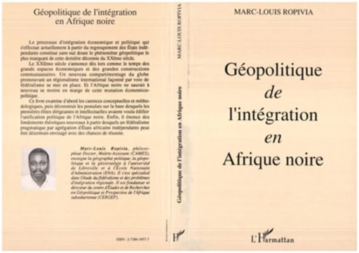 Géopolitique de l'intégration en Afrique Noire - Marc-Louis Ropivia - Editions L'Harmattan