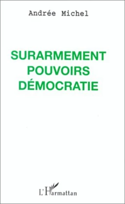 Surarmement pouvoir démocratie