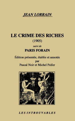 Le crime des riches suivi de "Paris forain"