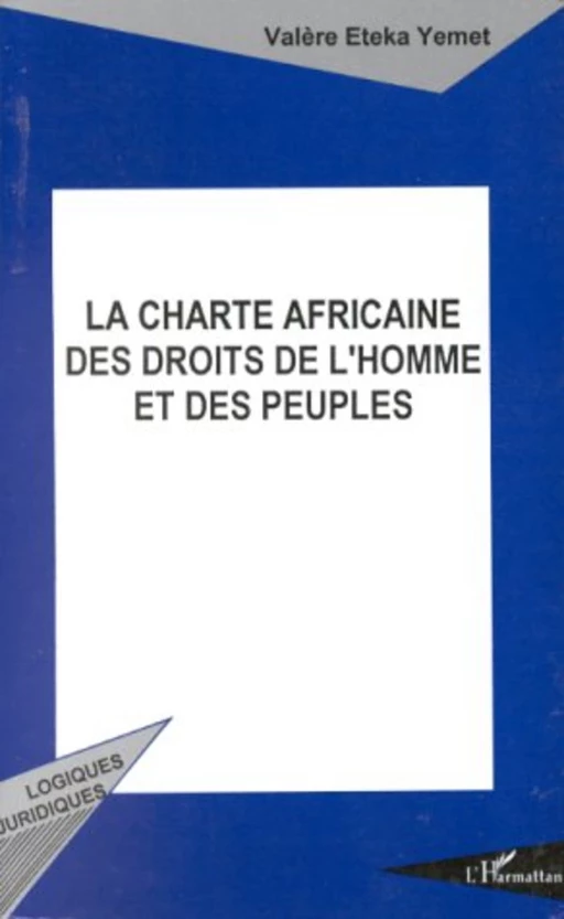 La charte africaine des droits de l'homme et des peuples - Valère Eteka yemet - Editions L'Harmattan