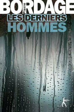 Les Derniers Hommes (L'Intégrale)