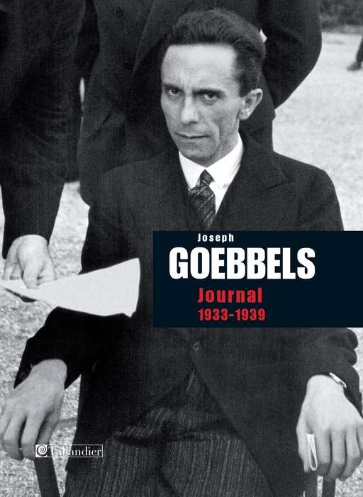 Journal de Joseph Goebbels 1933-1939 - Jospeh Goebbels - Tallandier