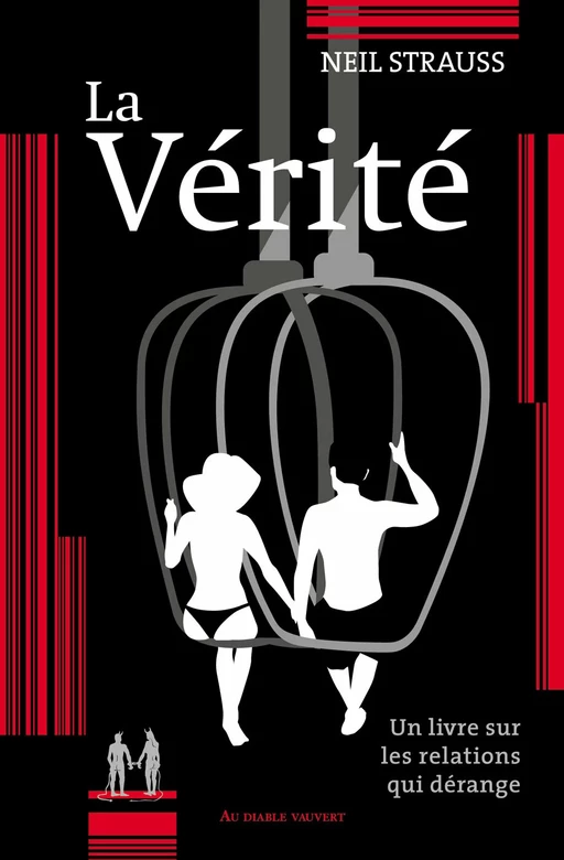 La Vérité - Neil Strauss - Au diable vauvert