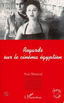 Regards sur le cinéma égyptien