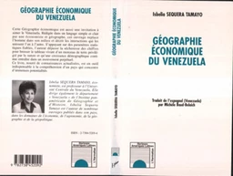 Géographie économique du Venezuela (Traduit de l'espagnol par Michèle Baud-Belaich)