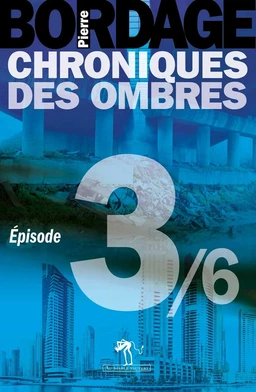 Chroniques des Ombres épisode 3