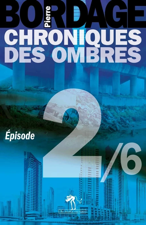 Chroniques des Ombres épisode 2 - Pierre Bordage - Au diable vauvert