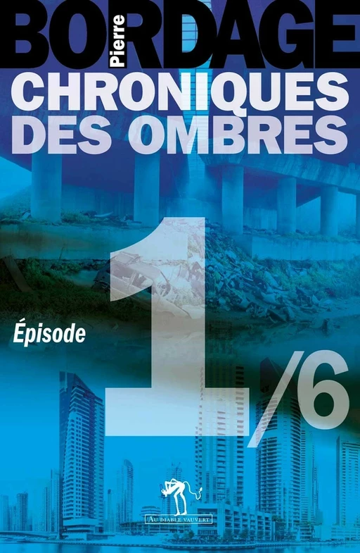 Chroniques des Ombres épisode 1 - Pierre Bordage - Au diable vauvert