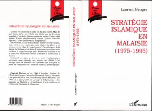 Stratégie islamique en Malaisie (1975-1995) - Laurent Metzger - Editions L'Harmattan