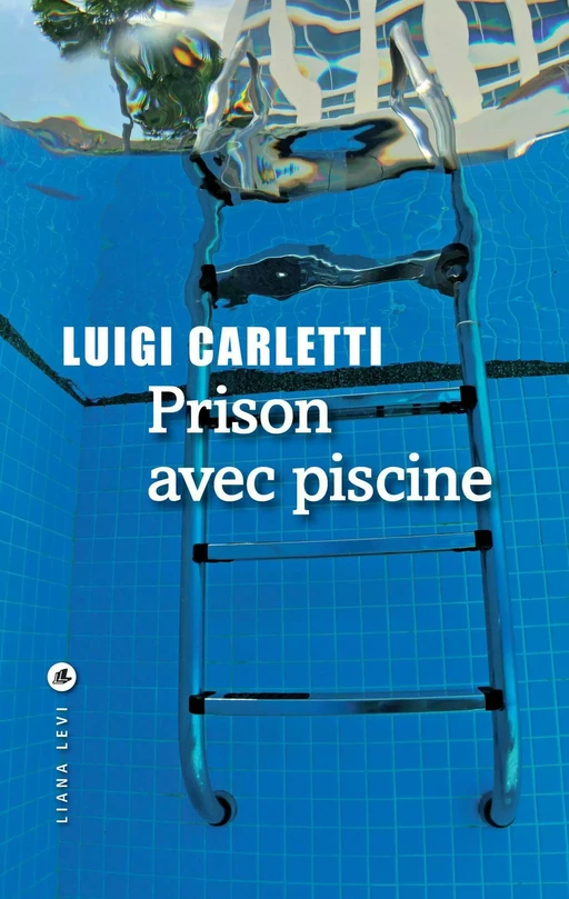 Prison avec piscine - Luigi CARLETTI - LIANA LEVI