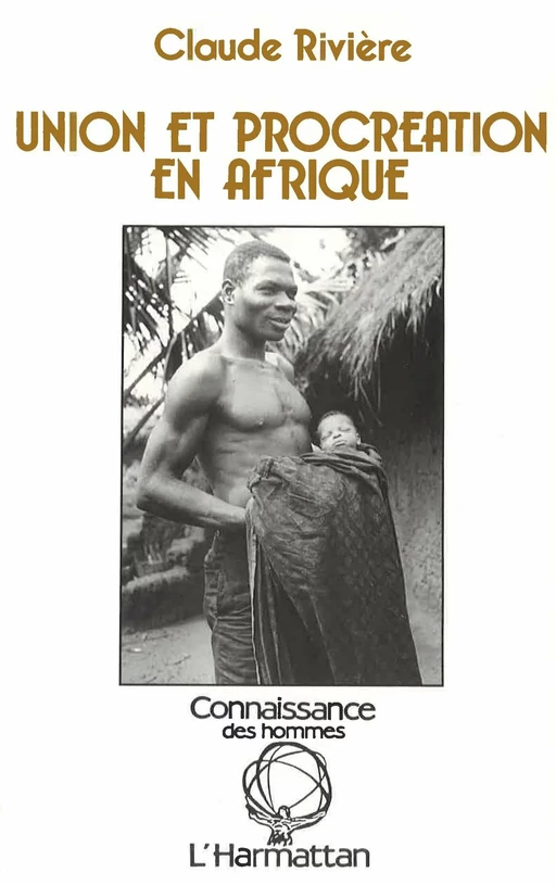 Union et procréation en Afrique - Claude Rivière - Editions L'Harmattan