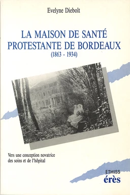 La maison de santé protestante de Bordeaux