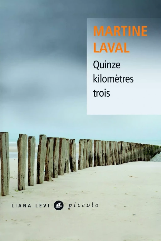 Quinze kilomètres trois - Martine Laval - LIANA LEVI