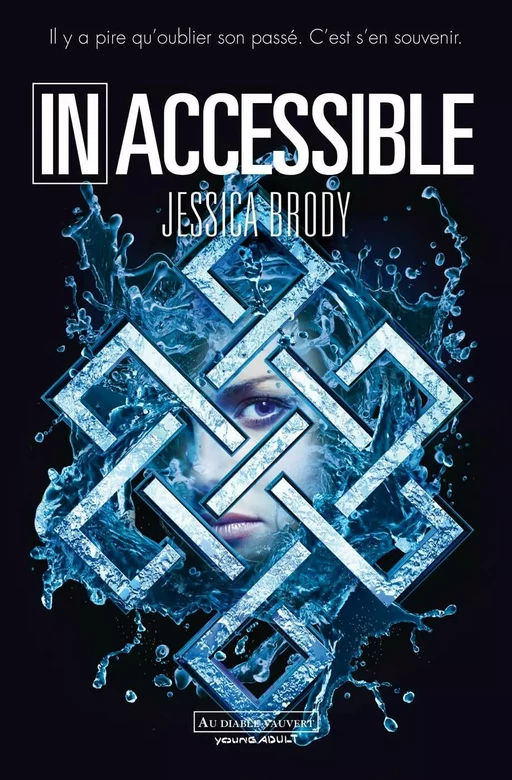 Inoubliable (Tome 2) - Inaccessible - Jessica Brody - Au diable vauvert