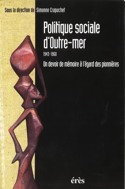 Politique sociale d'outre-mer : 1943-1960