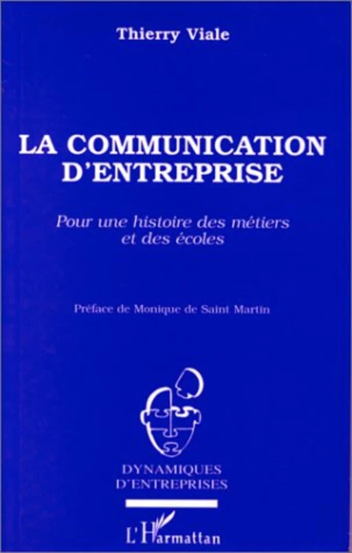 La communication d'entreprise - Thierry Viale - Editions L'Harmattan