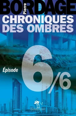 Chroniques des Ombres épisode 6