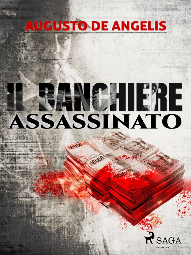 Il banchiere assassinato - Augusto De Angelis - Saga Egmont International