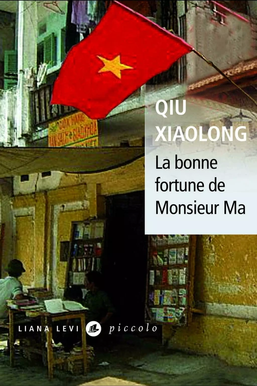 La bonne fortune de Monsieur Ma - Xiaolong Qiu - LIANA LEVI