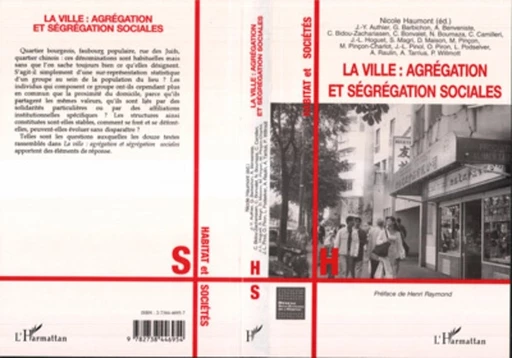 La ville : agrégation et ségrégation sociales - Nicole Haumont - Editions L'Harmattan