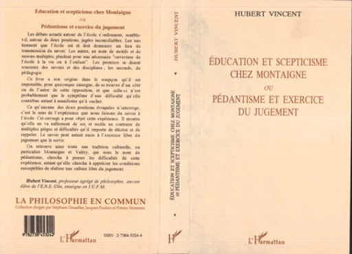 Education et scepticisme chez Montaigne ou pédantisme et exercice du jugement - Hubert Vincent - Editions L'Harmattan