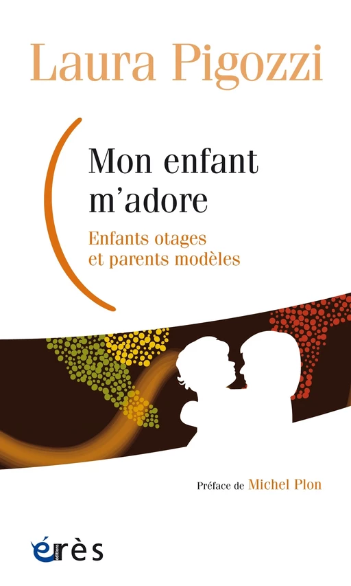 Mon enfant m'adore - Laura Pigozzi - Eres