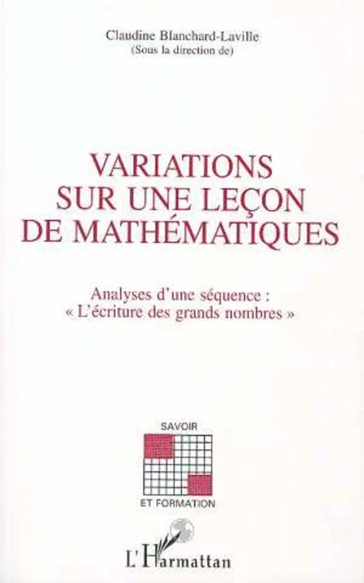 VARIATIONS SUR UNE LEÇON DE MATHEMATIQUES - Claudine Blanchard-Laville - Editions L'Harmattan