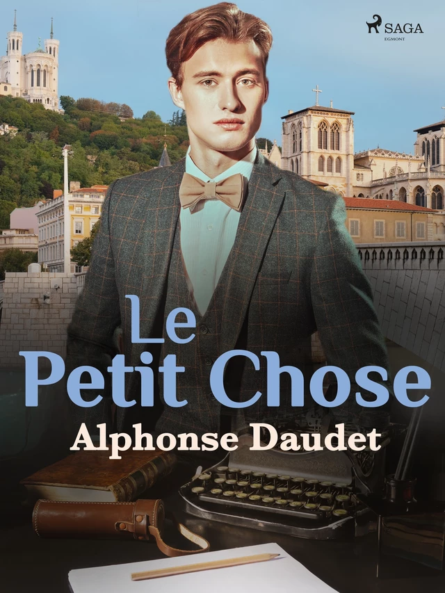 Le Petit Chose - Alphonse Daudet - Saga Egmont French