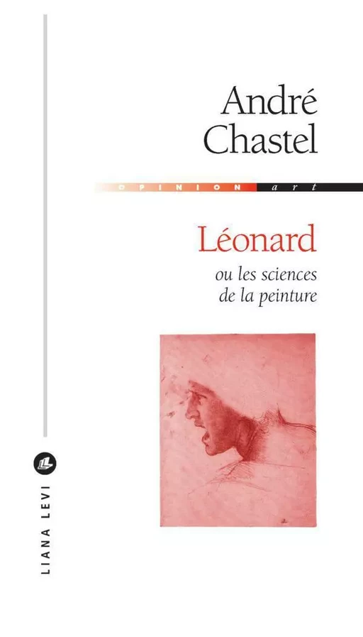 Léonard - André Chastel - LIANA LEVI