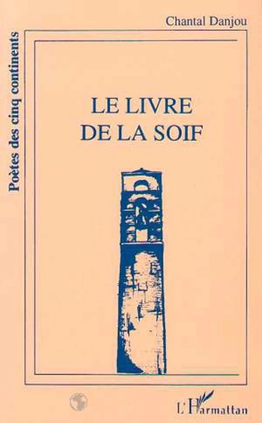 Le livre de la soif - Chantal Danjou - Editions L'Harmattan