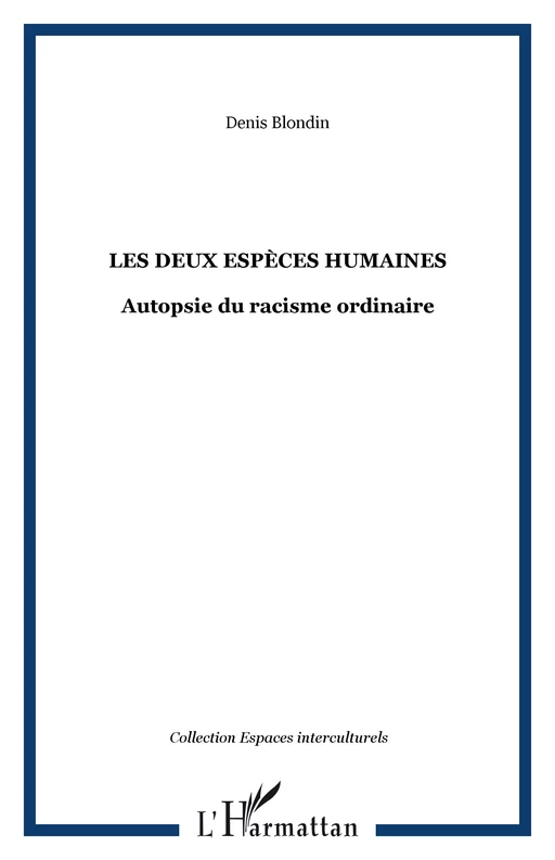 Les deux espèces humaines - Denis Blondin - Editions L'Harmattan