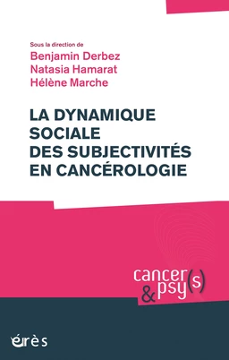 La dynamique sociale des subjectivités en cancérologie