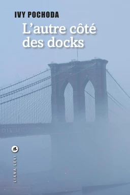 L'autre côté des docks