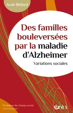 Des familles bouleversées par la maladie d'Alzheimer