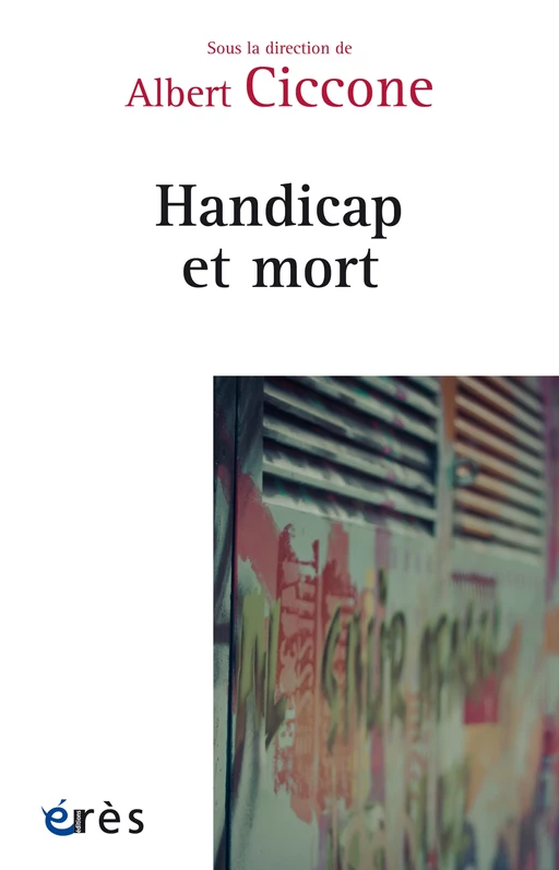 Handicap et mort - Albert Ciccone - Eres