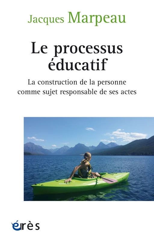 Le processus éducatif - Jacques MARPEAU - Eres