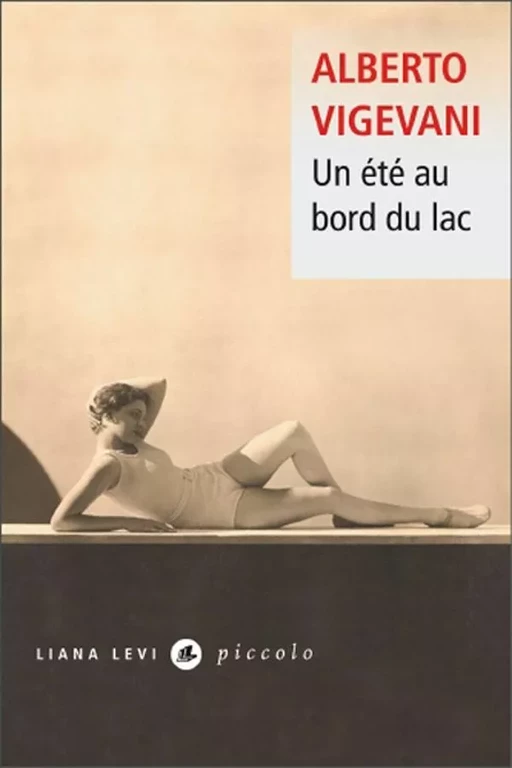 Un été au bord du lac - Alberto Vigevani - LIANA LEVI