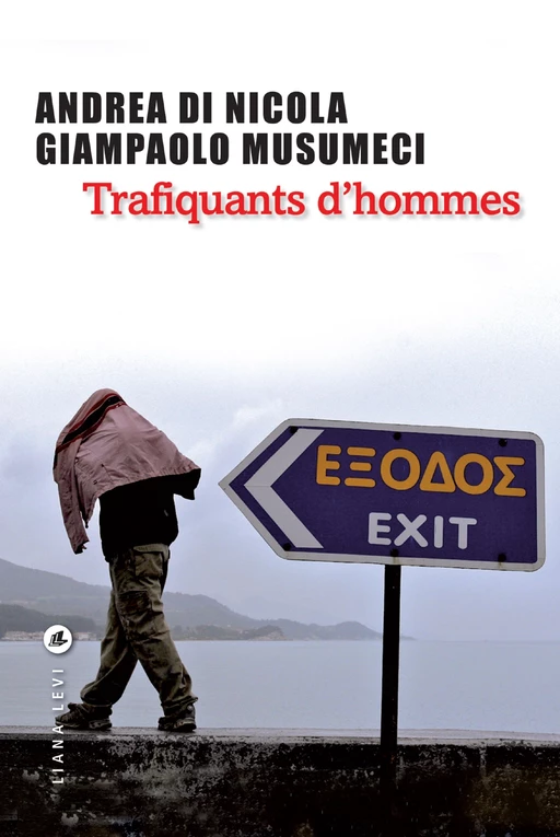 Trafiquants d'hommes - Nicola Di Nicola, Giampaolo Musumeci - LIANA LEVI