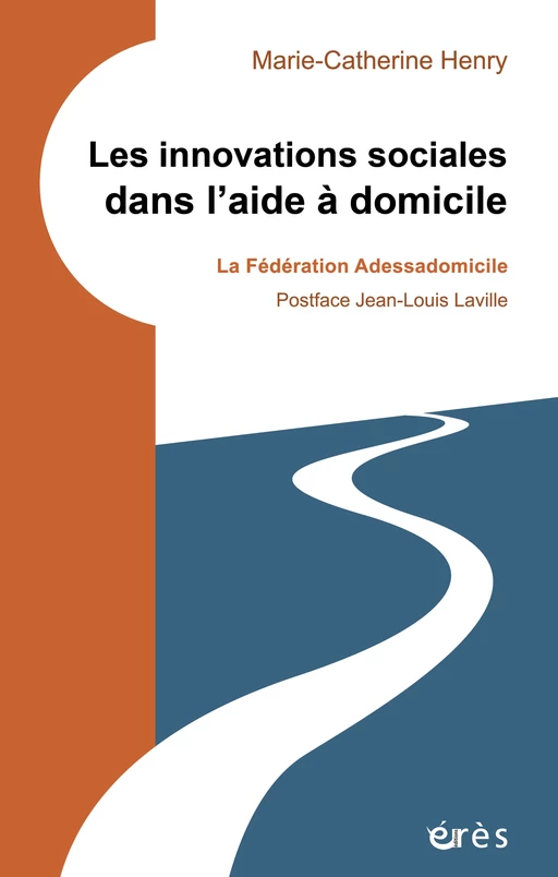 Les innovations sociales dans l’aide à domicile - Marie-Catherine HENRY - Eres