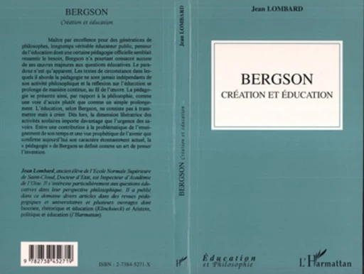 Bergson création et éducation - Jean Lombard - Editions L'Harmattan