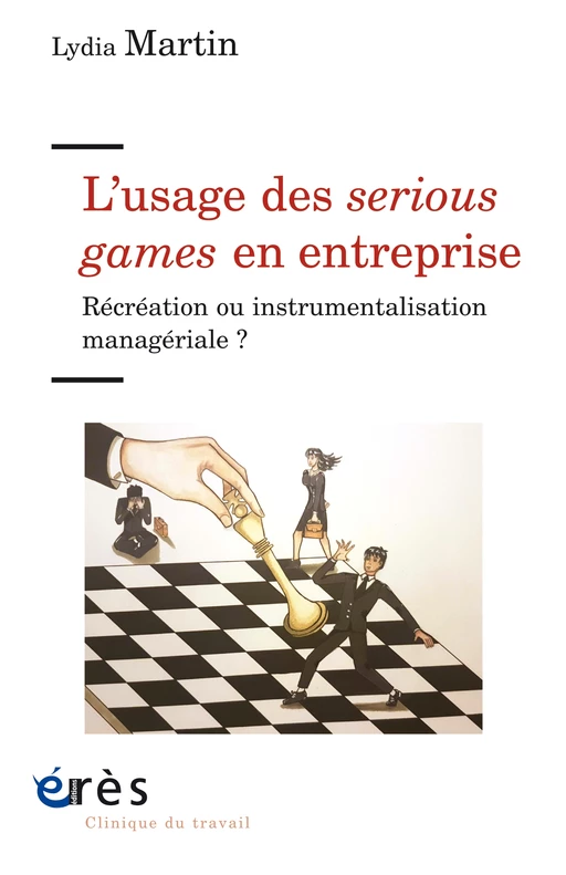 L’usage des serious games en entreprise - Lydia Martin - Eres